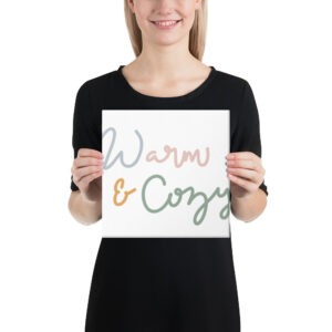 Canvas - Warm and Cozy