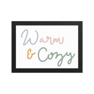 Framed matte paper poster - Warm and Cozy