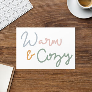 Greeting card - Warm and Cozy